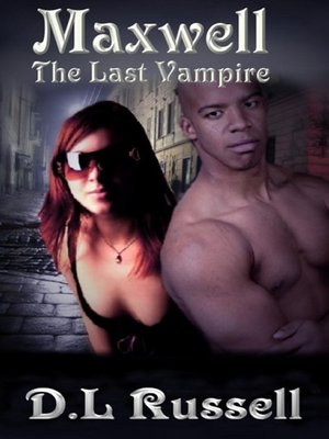 cover image of Maxwell: The Last Vampire